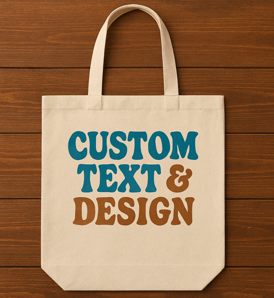 Custom Text & Design Tote Bag