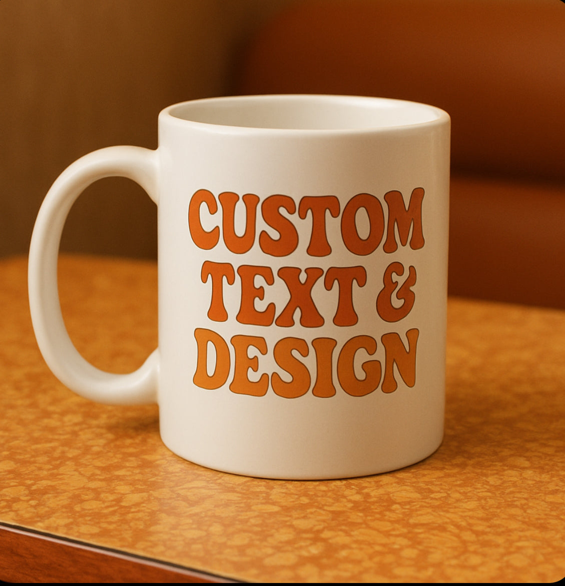 Custom Text & Design Mug